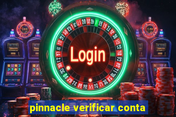 pinnacle verificar conta